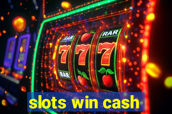 slots win cash